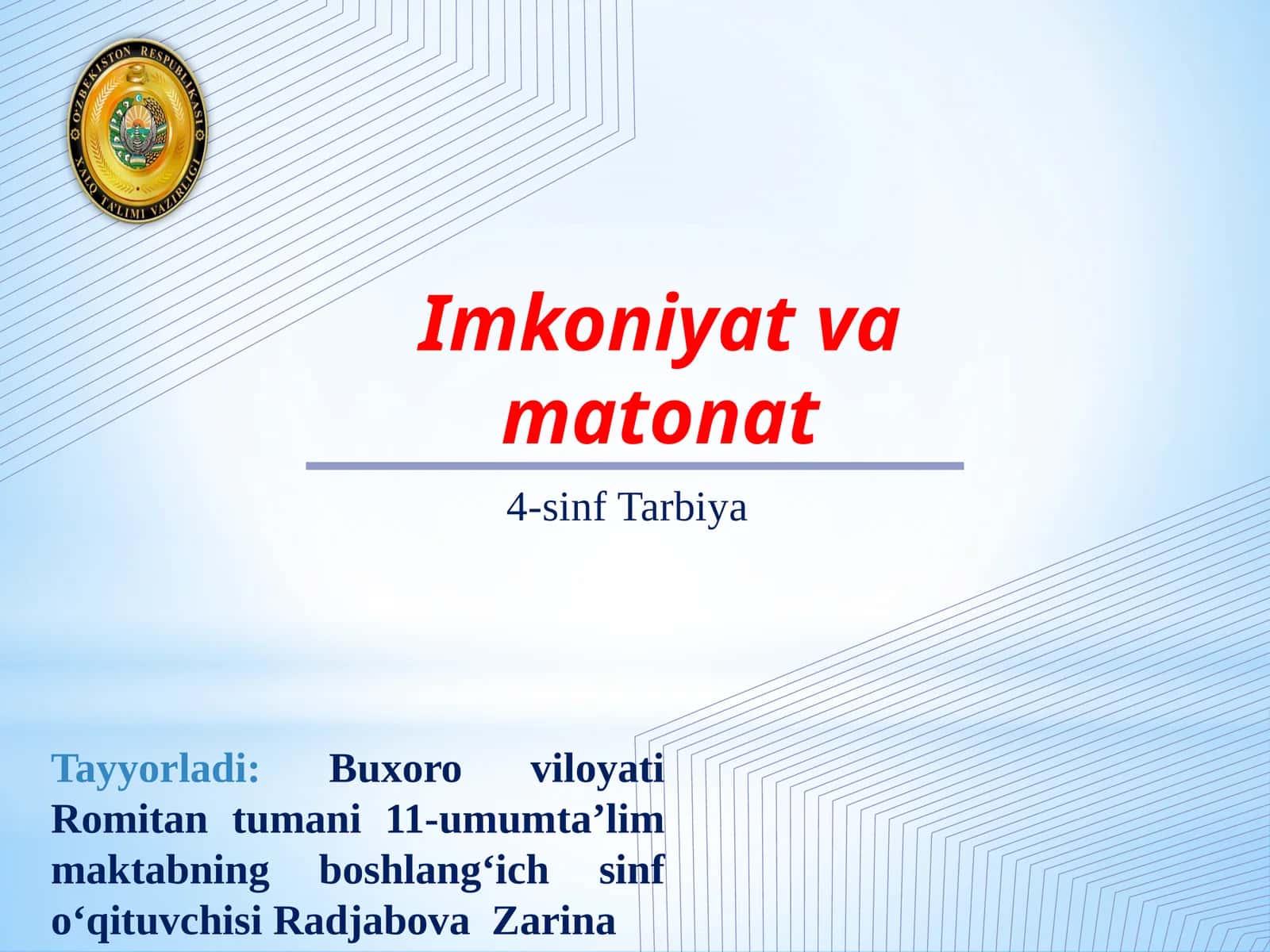 Buxoroviloyati Romitantumani 11-umumta’lim maktabning boshlang‘ich sinfo‘qituvchisi Radjabova Zarina