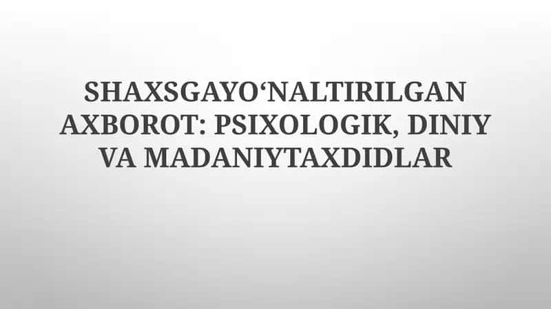 Shaxsga Yo'naltirilgan Axborot: Psixologik, Diniy Vamadaniytaxdidlar