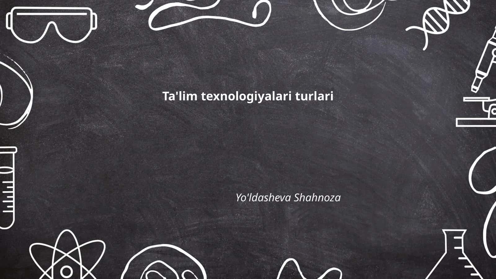 Ta'lim texnologiyalari turlari