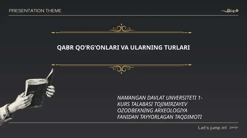 NAMANGAN DAVLAT UNVERSITETI 1-KURS TALABASI TOJIMIRZAYEV OZODBEKNING ARXEOLOGIYA FANIDAN TAYYORLAGAN TAQDIMOTI