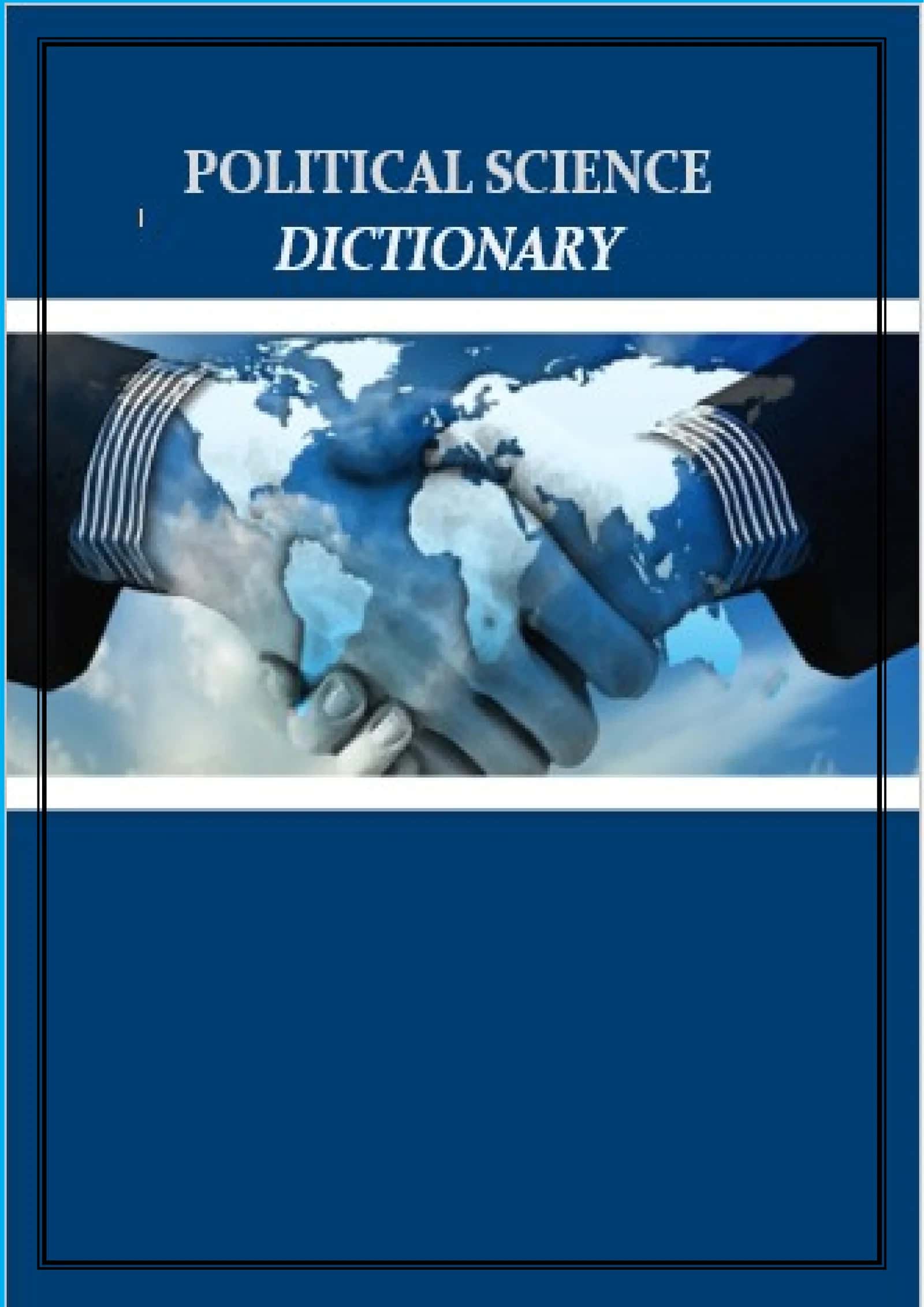 Political science dictionary. Siyosatshunoslik lug'at. Ingilizcha-o’zbekcha siyosiy so’zlar lug’ati