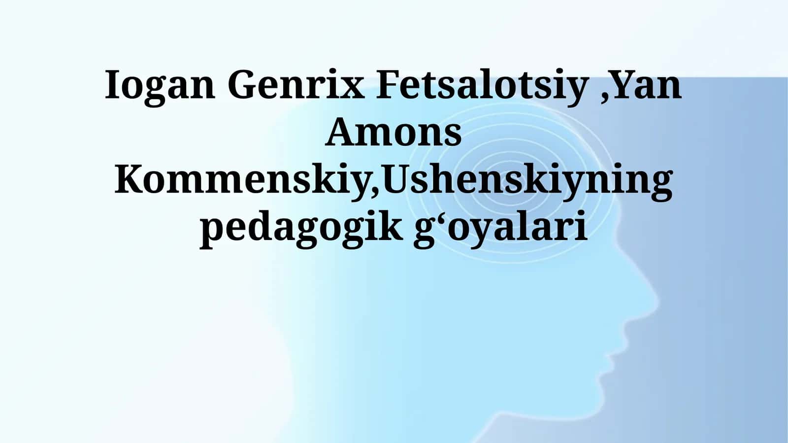 Komenskiy pedagogikasi gʻoyalari
