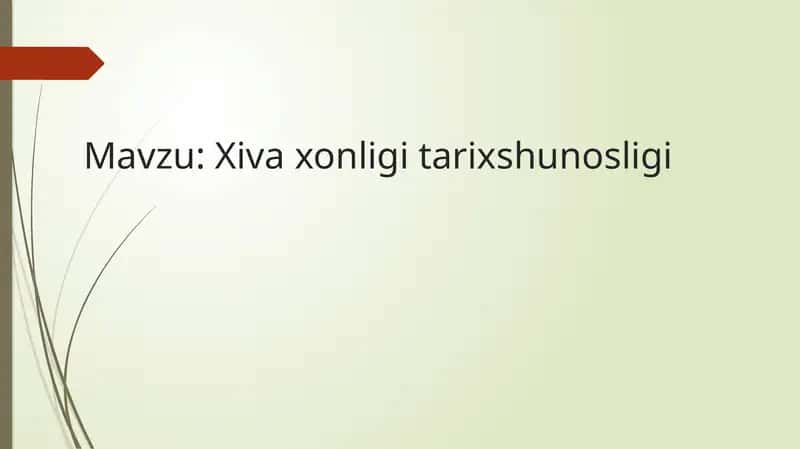 XIVA XONLIGI TARIXSHUNOSLIGI