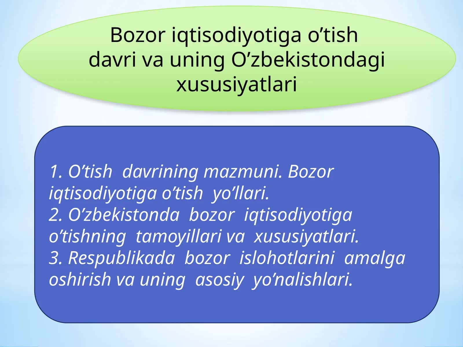 Bozor iqtisodiyotiga o’tish davriva uning O’zbekistondagi xususiyatlari