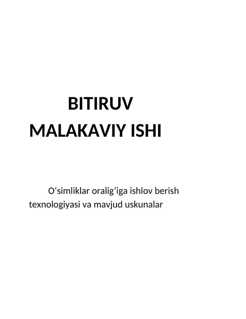 O‘simliklar oralig‘iga ishlov berish texnologiyasi va mavjud uskunalar
