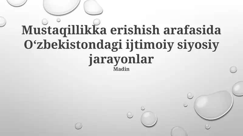 Mustaqillikka erishish arafasida Oʻzbekistondagi ijtimoiy siyosiy jarayonlar