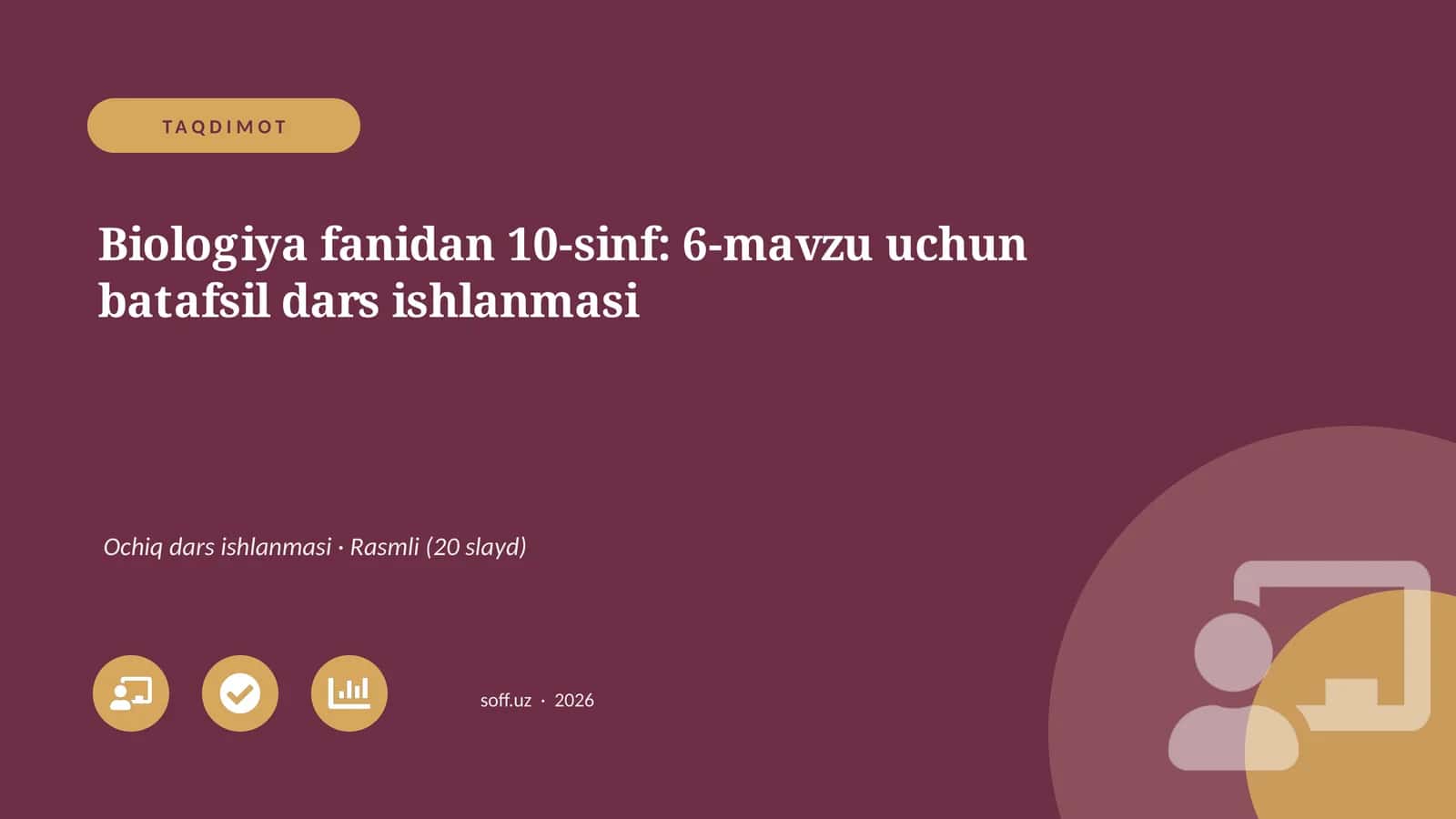 Biologiya fanidan 10-sinf: 6-mavzu uchun batafsil dars ishlanmasi