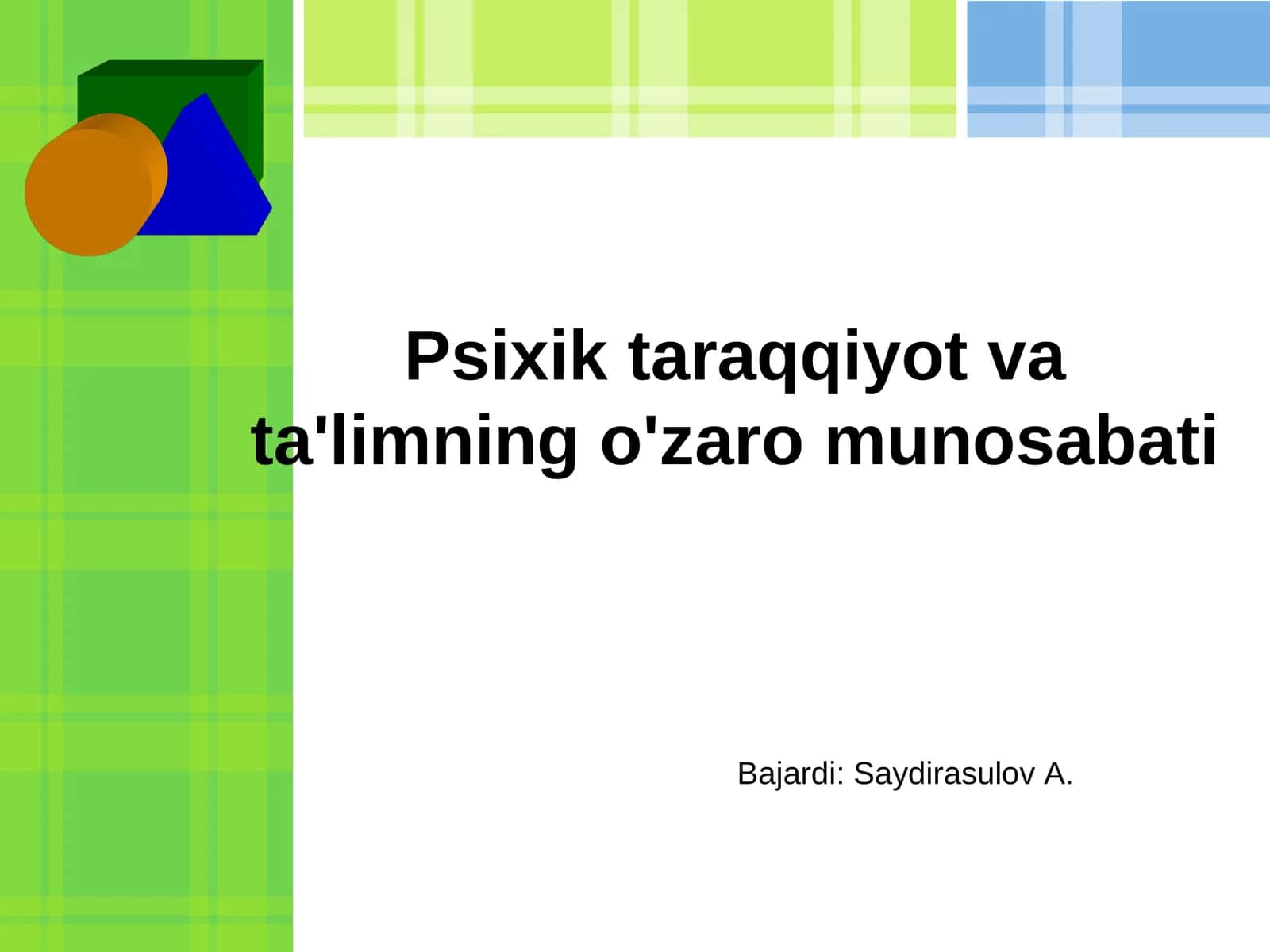 Psixik taraqqiyot va ta'limning o'zaro munosabati