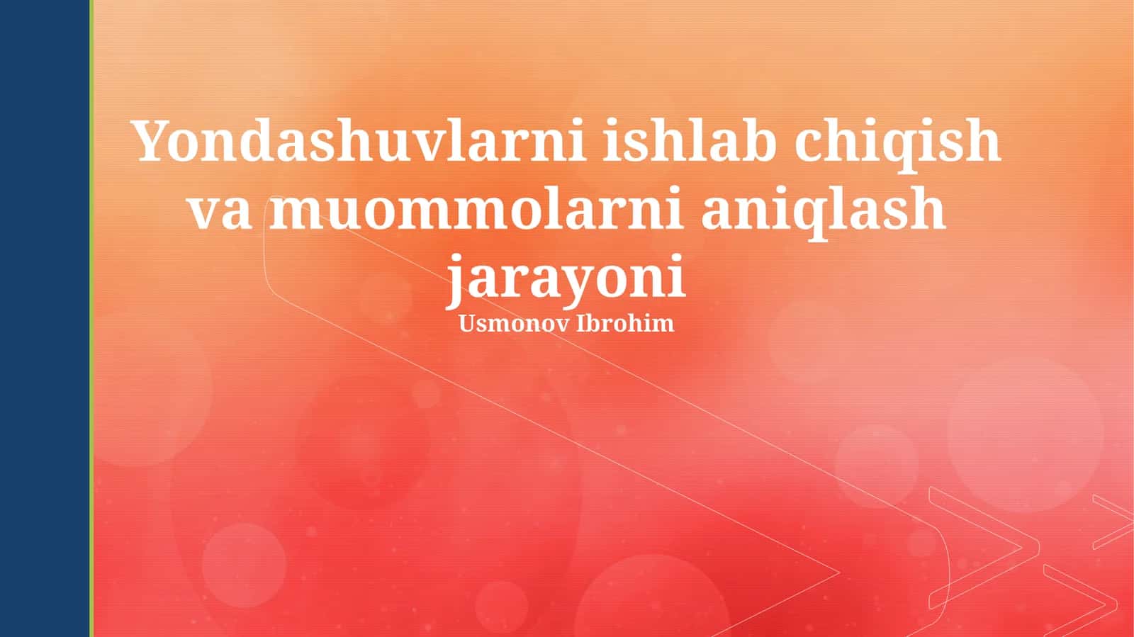 Yondashuvlarni ishlab chiqish va muommolarni aniqlash jarayoni