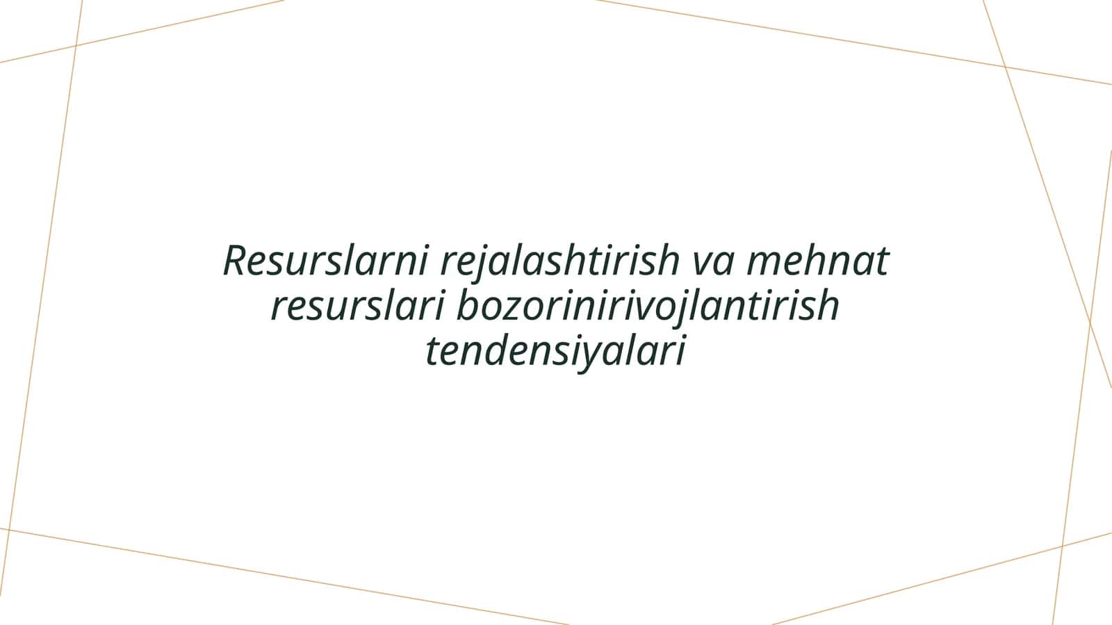 Resurslarni rejalashtirish va mehnat resurslari bozorini rivojlantirish tendensiyalari