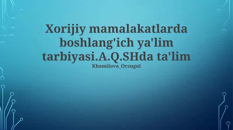 Xorijiy Mamlakatlarda Boshlang'ich Ta'lim