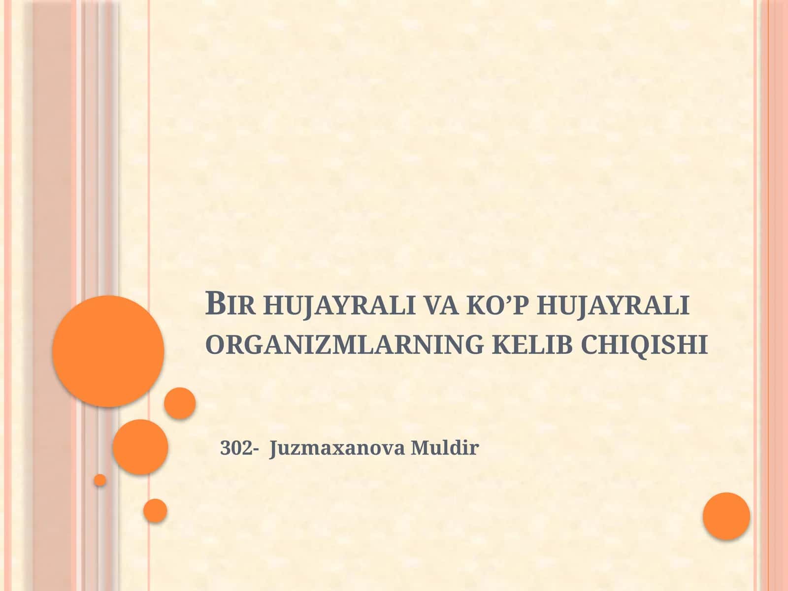 Bir hujayrali va ko’p hujayrali organizmlarning kelib chiqishi