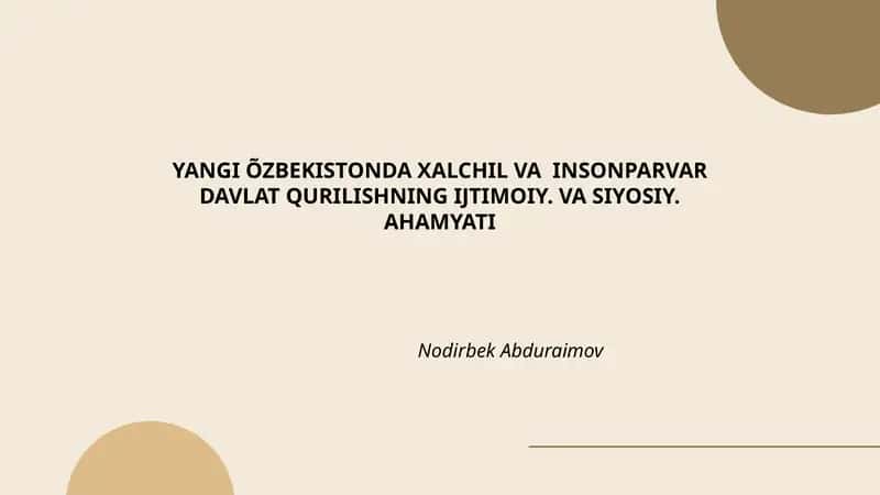 Yangi O'zbekistonda xalqchil va insonparvar davlat qurilishning ijtimoiy-ma'naviy asoslari