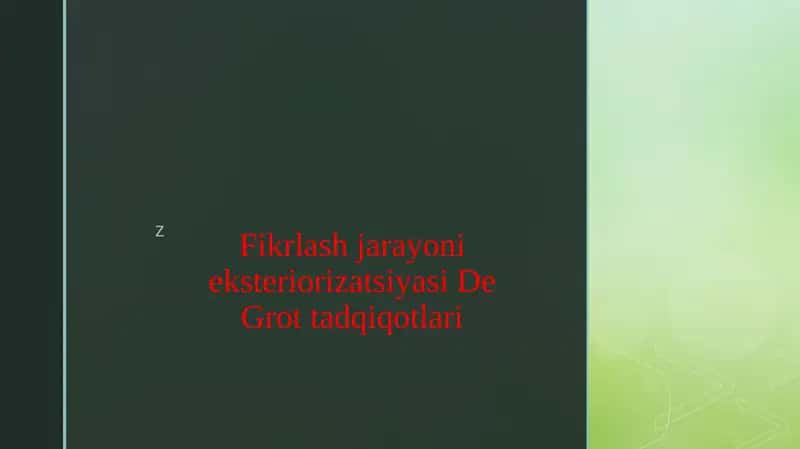 Fikrlash jarayoni eksteriorizatsiyasi De Grot tadqiqotlari