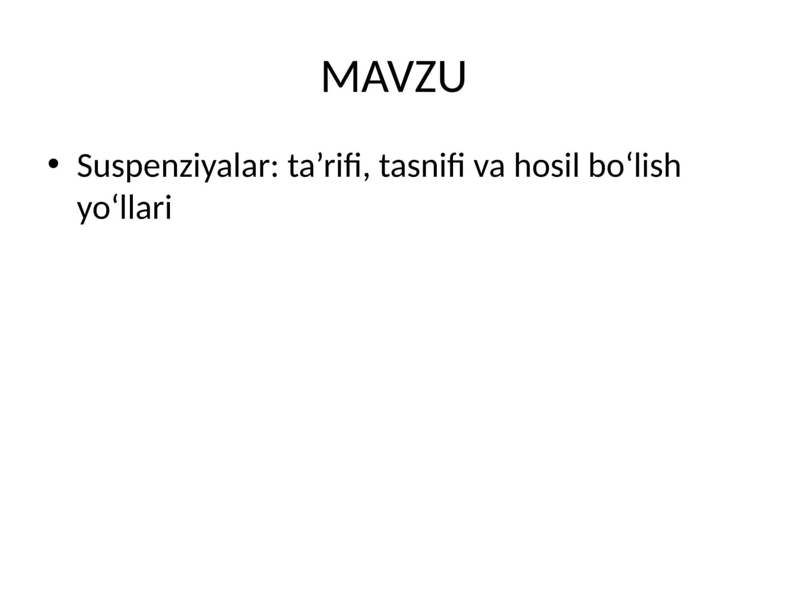 Suspenziyalar: ta’rifi, tasnifi va hosil bo‘lish yo‘llari