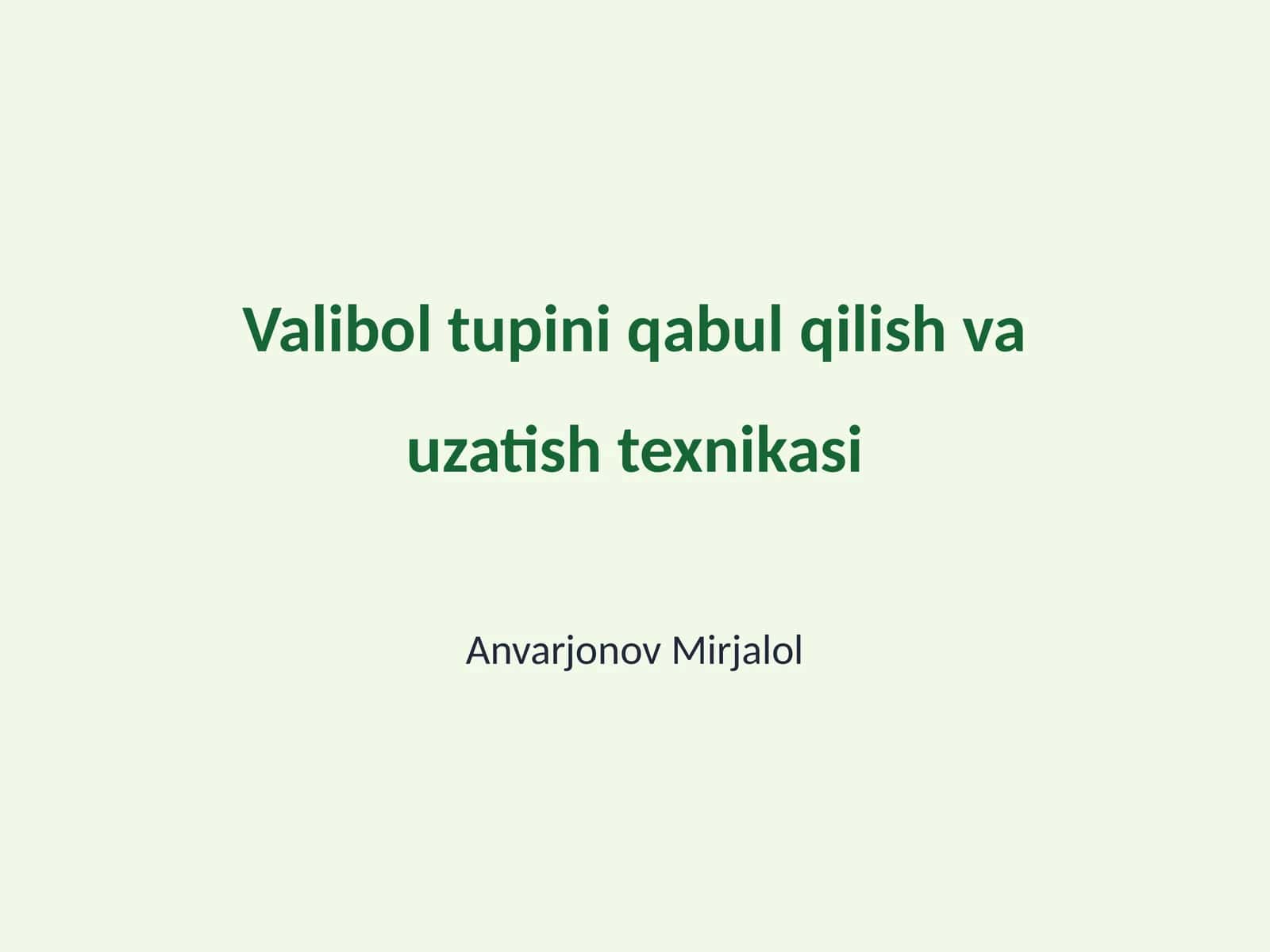 Valibol tupini qabul qilish va uzatish texnikasi