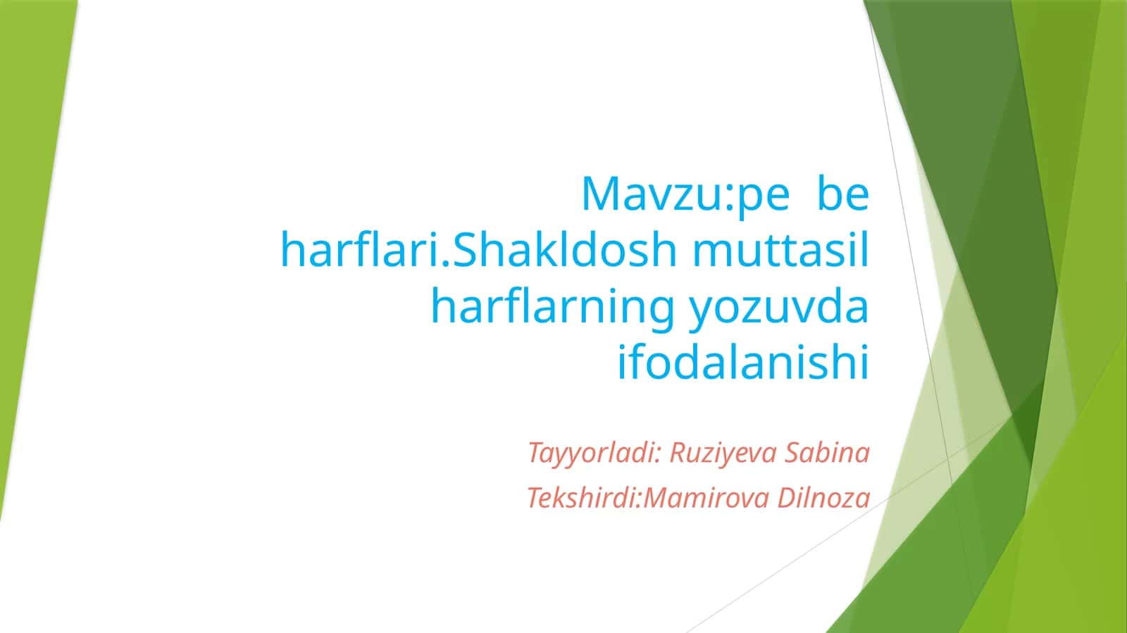 pebeharflari.Shakldoshmuttasil harflarning yozuvda ifodalanishi