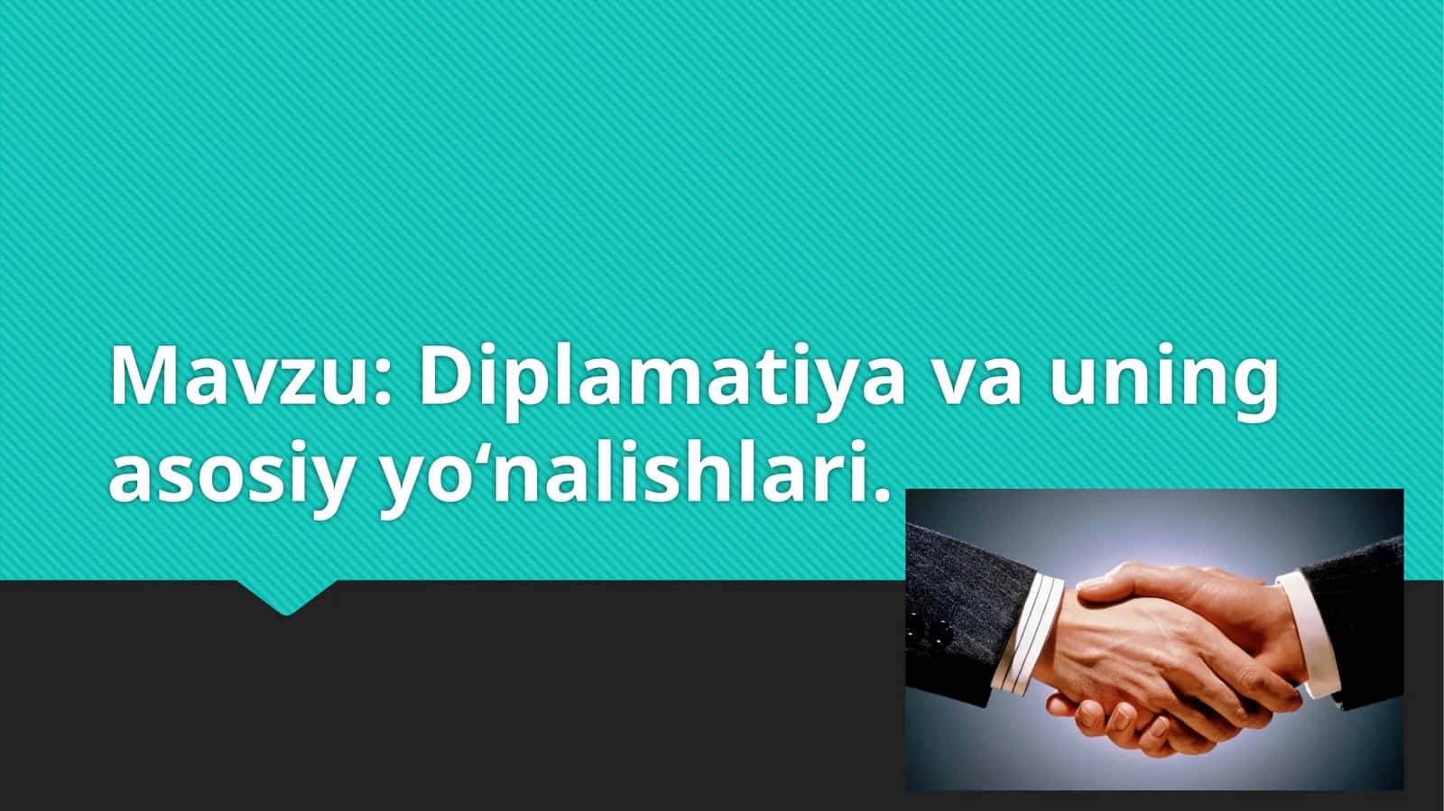 Diplamatiyava uning asosiy yo‘nalishlari