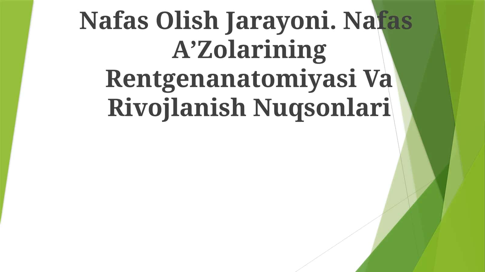 Nafas Olish Jarayoni. Nafas AʼZolarining Rentgenanatomiyasi VaRivojlanishNuqsonlari