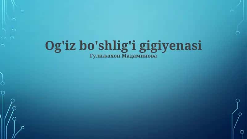 Og'iz bo'shlig'i gigiyenasi