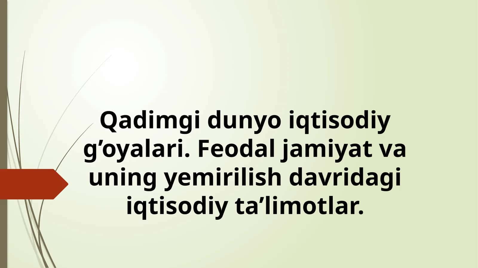 Feodal jamiyat va uning emirilish davri dagi iqtisodiy ta’limotlar