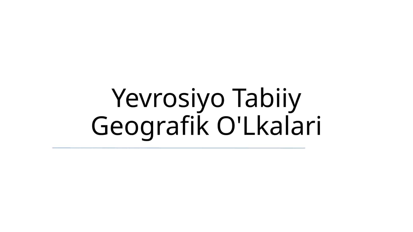 Yevrosiyo Tabiiy Geografik O'Lkalari