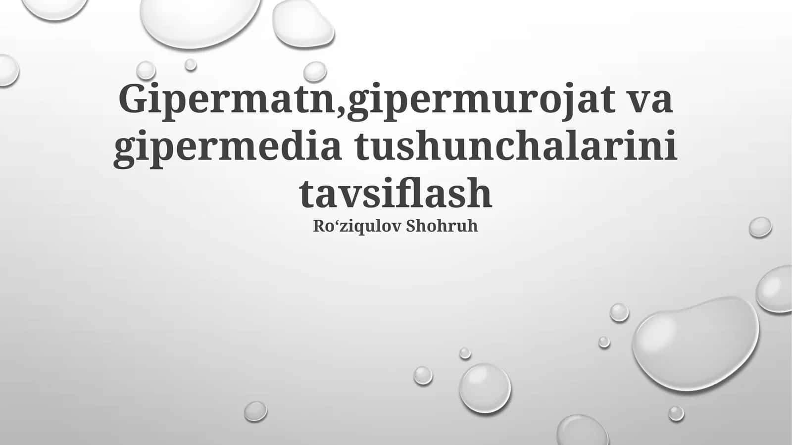 Gipermatn, gipermurojat va gipermedia tushunchalarini tavsiflash
