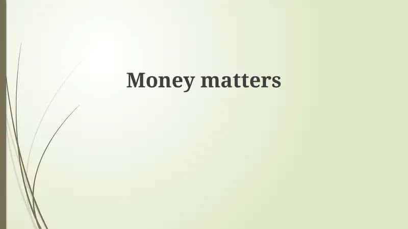 Money matters