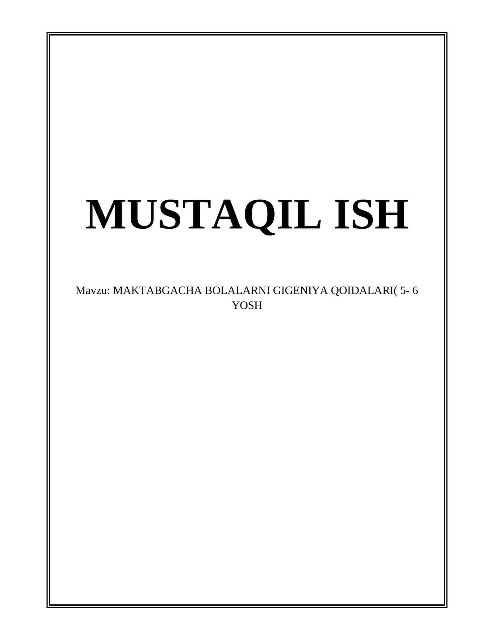 MAKTABGACHA BOLALARNI GIGENIYA QOIDALARI(5-6 YOSH)