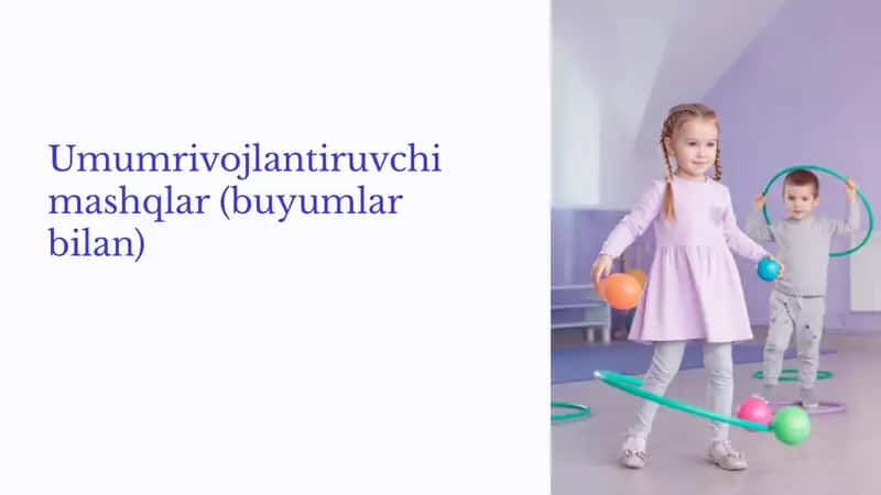 Umumrivojlantiruvchi mashqlar ( buyumlar bilan)