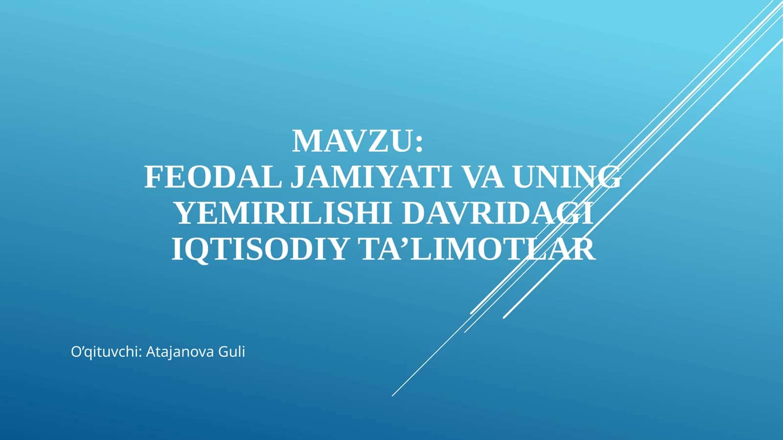 Feodal jamiyati va uning yemirilishi davridagi iqtisodiy ta’limotlar
