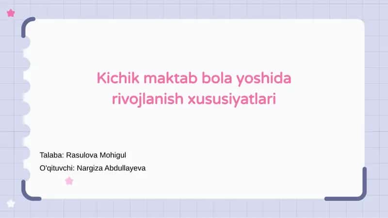 Kichik maktab bola yoshida rivojlanish xususiyatlari