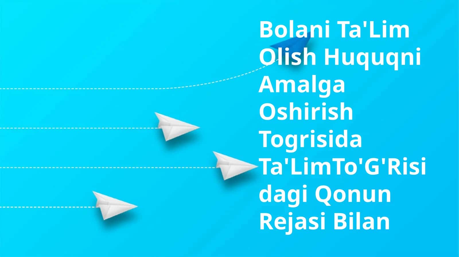 Bolani Ta'Lim Olish Huquqni Amalga OshirishTogrisidaTa'LimTo'G'RisidagiQonun Rejasi Bilan