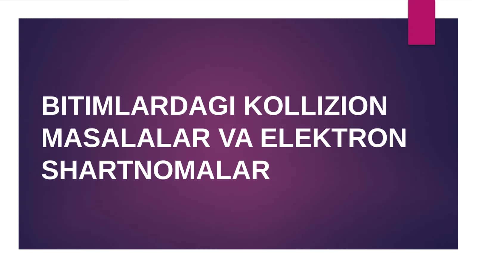 KOLLIZION MASALALAR VA ELEKTRON SHARTNOMALAR