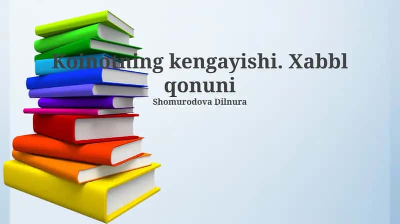 Koinotning kengayishi. Xabbl qonuni