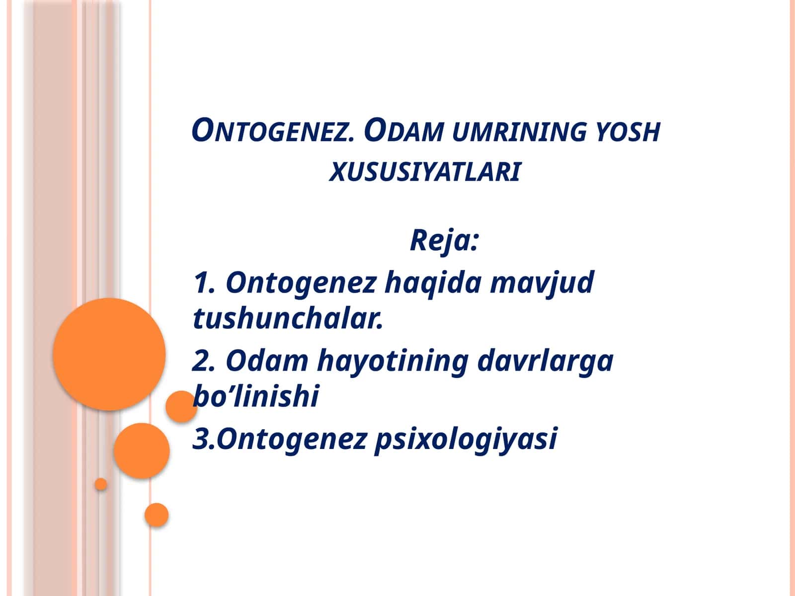 Ontogenez.Odamumriningyoshxususiyatlari