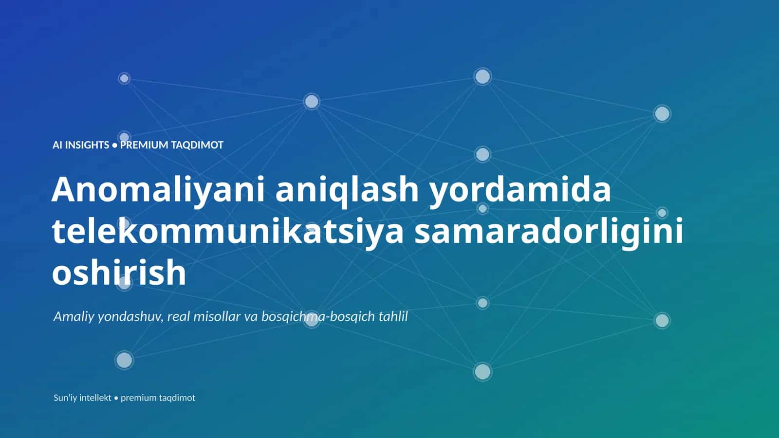 AI INSIGHTS • PREMIUM TAQDIMOT