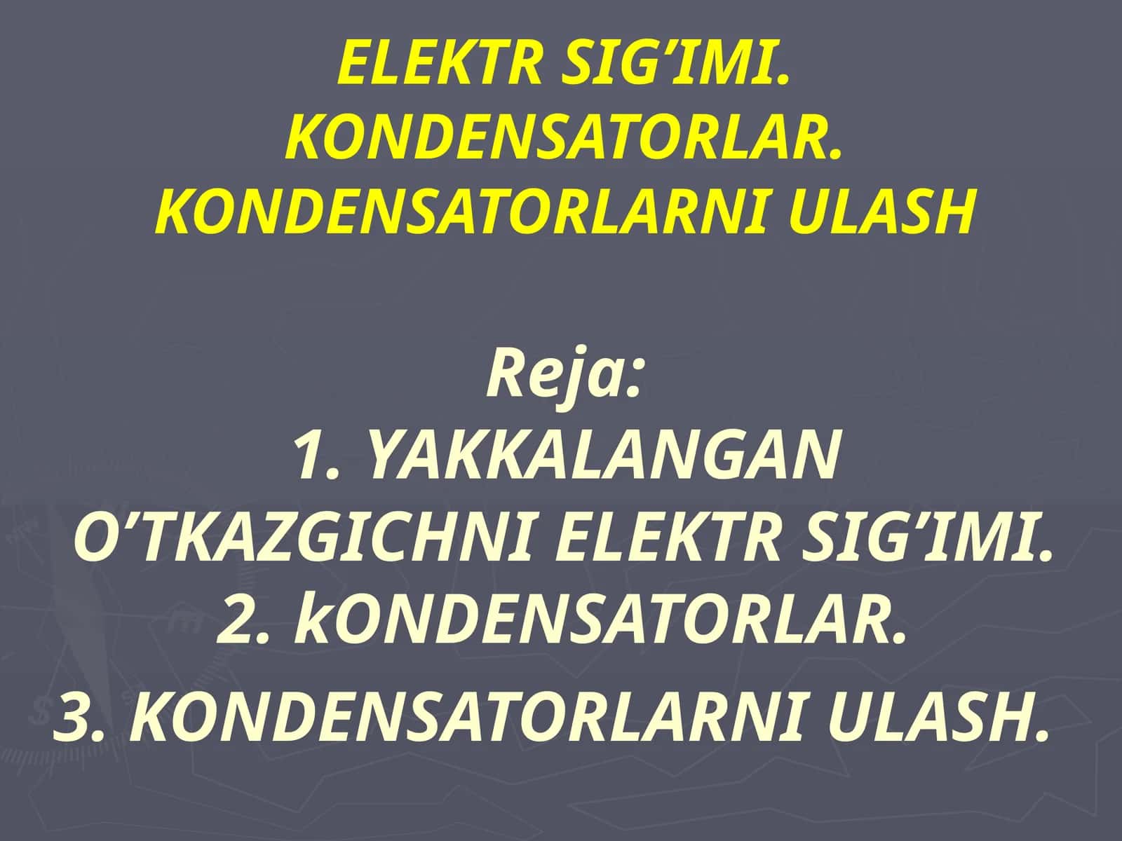 ELEKTR SIG’IMI. KONDENSATORLAR. KONDENSATORLARNI ULASH. 8-sinf fizika fanidan dars ishlanma.