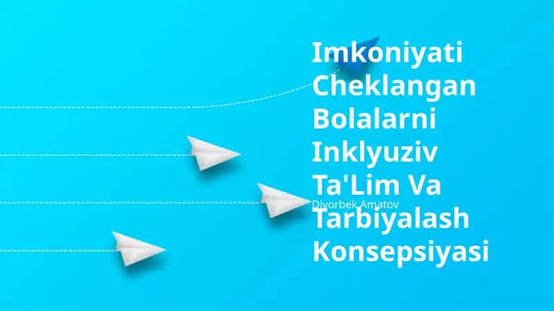 Imkoniyati Cheklangan Bolalarni Inklyuziv Ta'Lim Va Tarbiyalash Konsepsiyasi