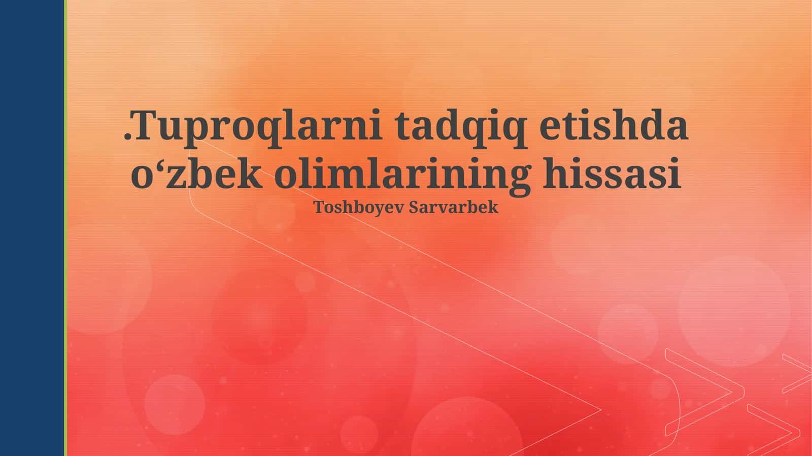Tuproqlarni tadqiq etishda o‘zbek olimlarining hissasi