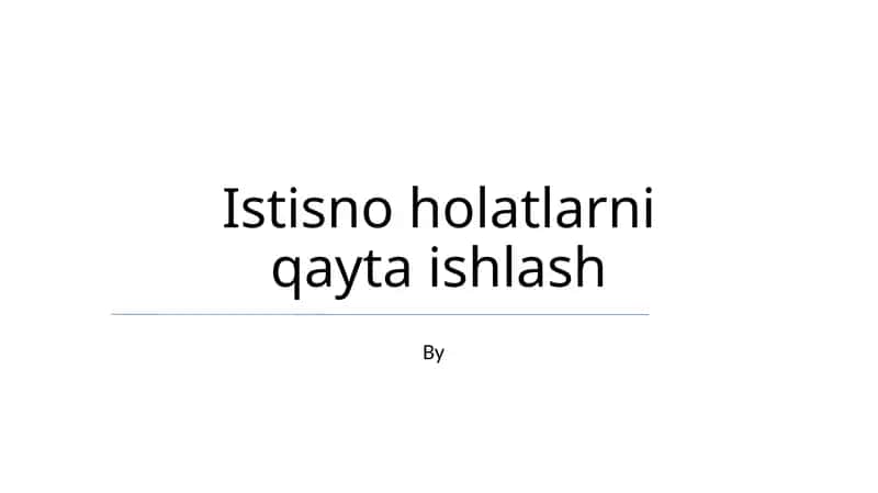 Istisno holatlarni qayta ishlash