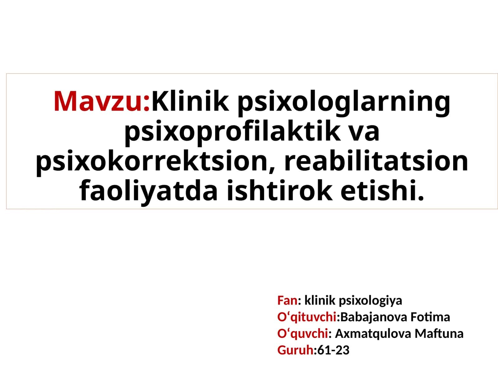 Klinik psixologlarning psixoprofilaktik va psixokorrektsion, reabilitatsion faoliyatda ishtirok etishi