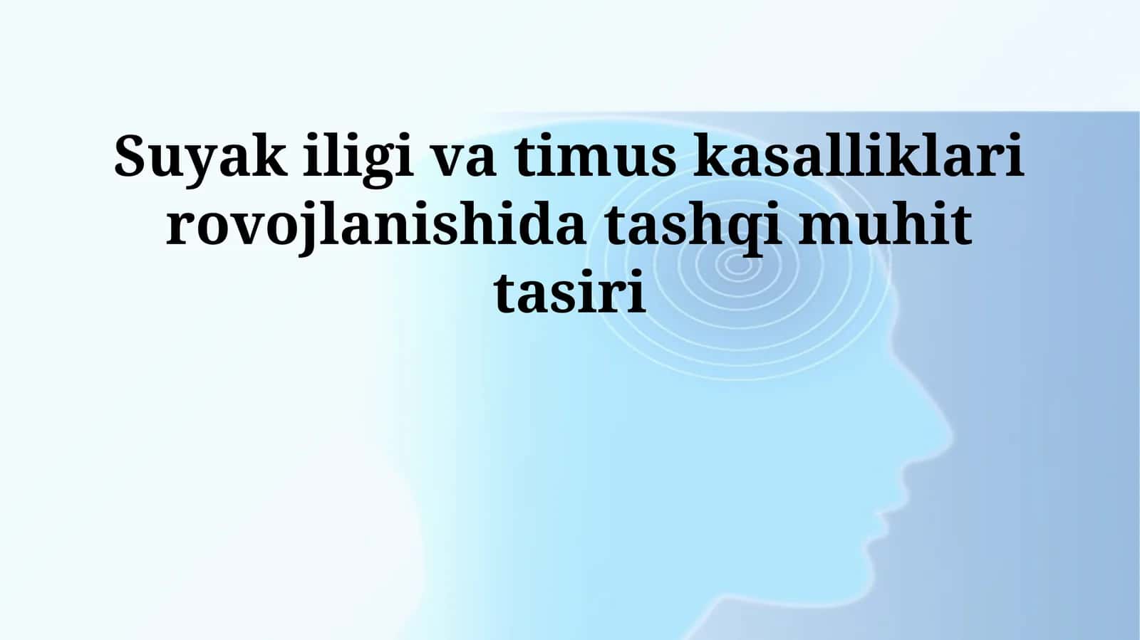 Suyak iligi va timus kasalliklari rovojlanishida tashqi muhit tasiri
