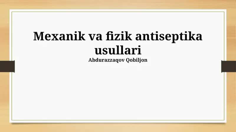 Mexanik va fizik antiseptika usullari