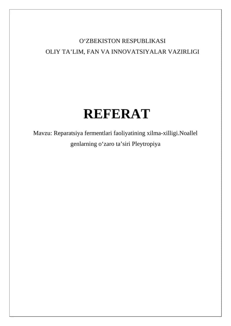 Reparatsiya fermentlari faoliyatining xilma-xilligi. Noallel genlarning oʻzaro taʼsiri Pleytropiya