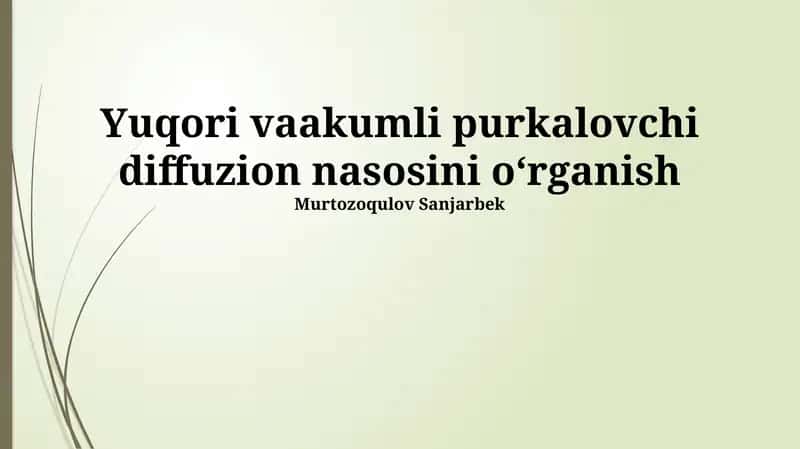 Yuqori vaakumli purkalovchi diffuzion nasosini oʻrganish