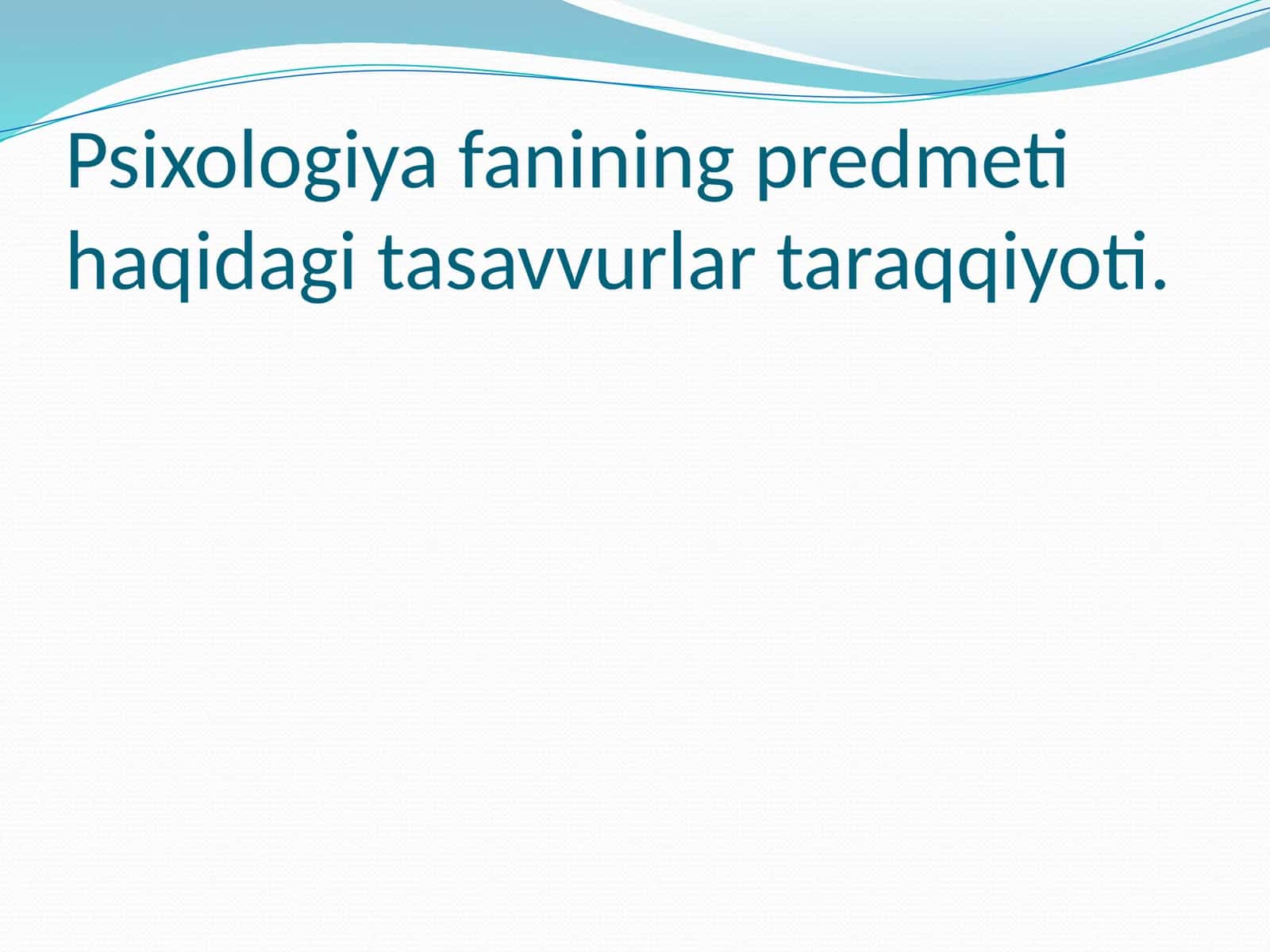 Psixologiya fanining predmeti haqidagi tasavvurlar taraqqiyoti