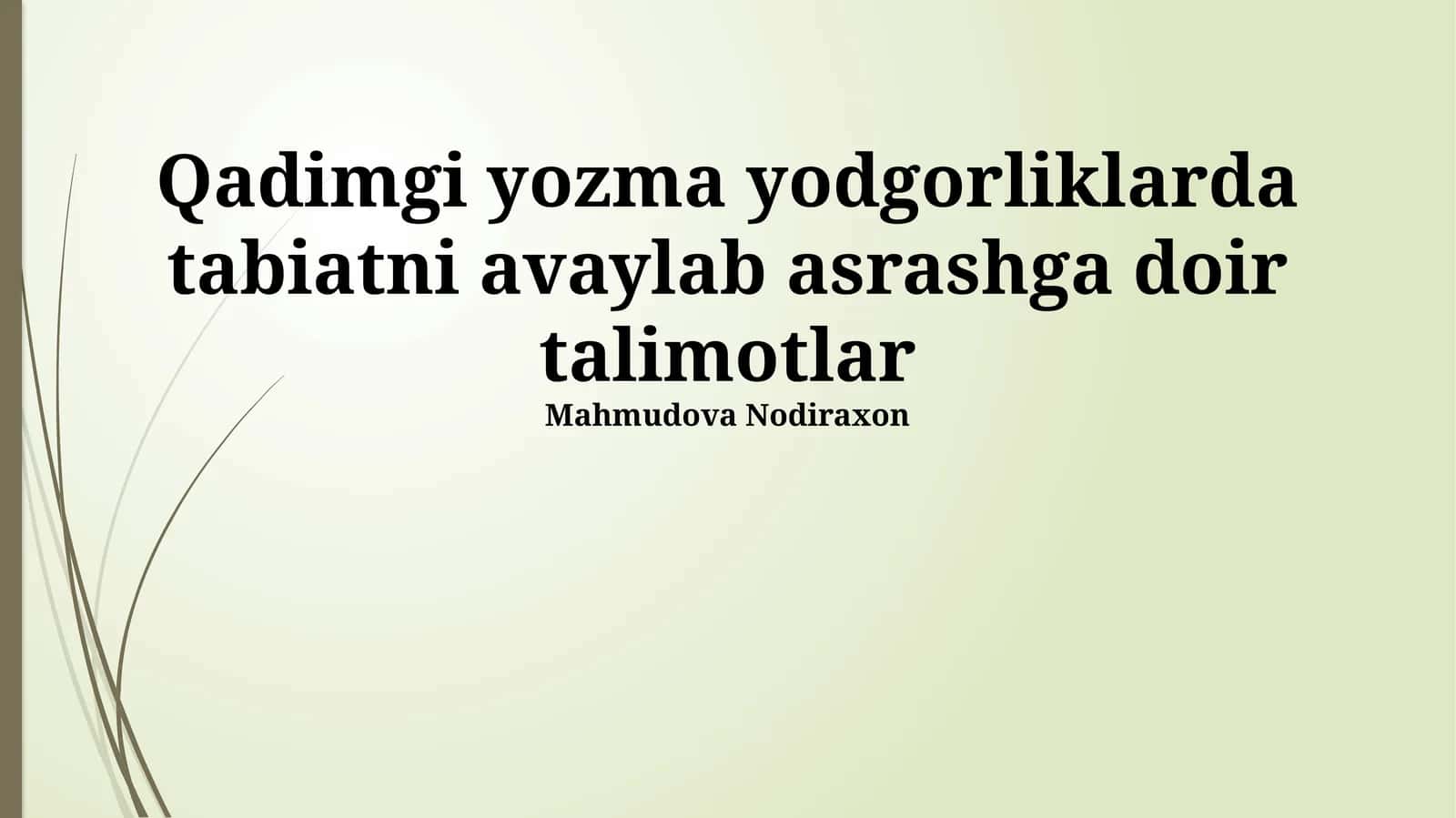 Qadimgi yozma yodgorliklarda tabiatni avaylab asrashga doir talimotlar