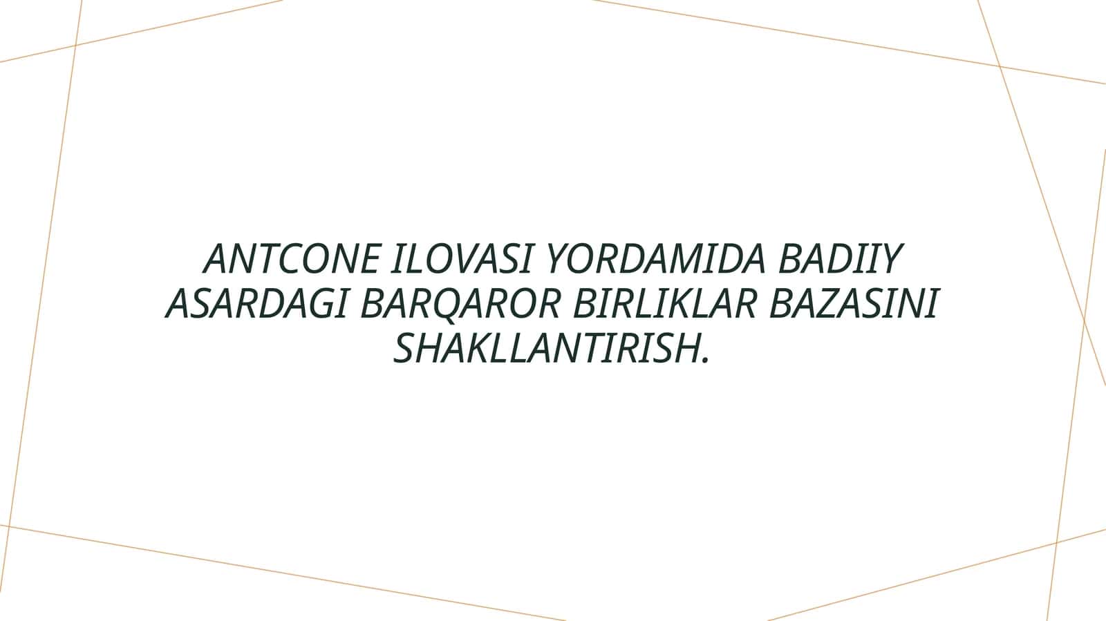 Antcone ilovasi yordamida badiiy asardagi barqaror birliklar bazasini shakllantirish.