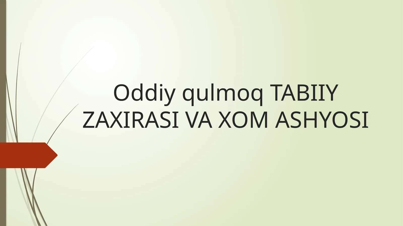 Oddiy qulmoq TABIIY ZAXIRASI VA XOM ASHYOSI